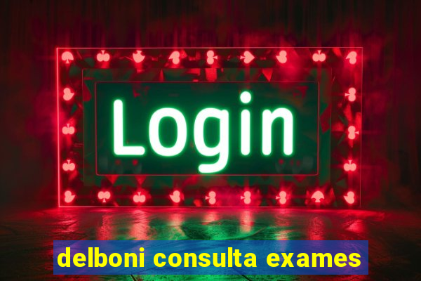 delboni consulta exames